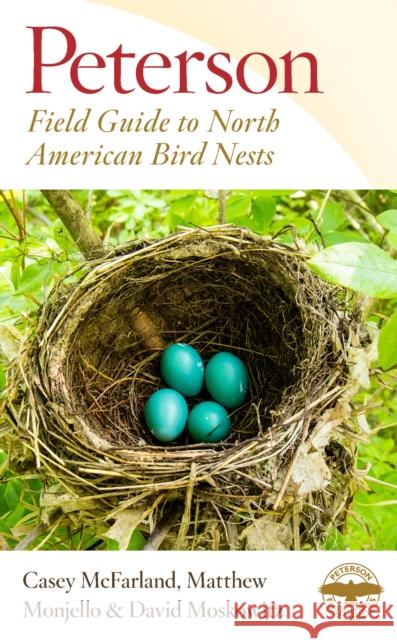 Peterson Field Guide to North American Bird Nests Casey McFarland Matthew Monjello David Moskowitz 9780544963382 HarperCollins - książka