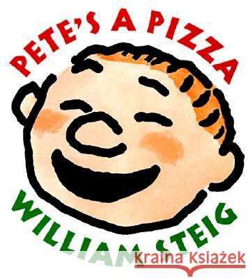 Pete's a Pizza William Steig William Steig 9780062051578 HarperCollins Publishers - książka