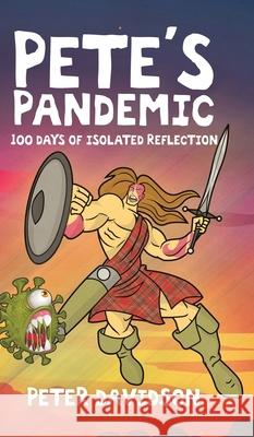 Pete's Pandemic: 100 Days of Isolated Reflection Peter Davidson 9780228840886 Tellwell Talent - książka