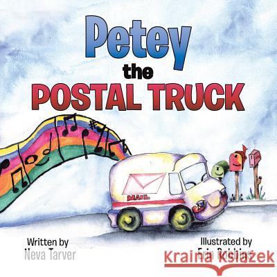 Petey the Postal Truck Neva Tarver 9781503542167 Xlibris Corporation - książka