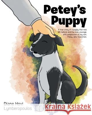 Petey's Puppy Diane Hovi Lymberopoulos 9781637844977 Hawes & Jenkins - książka
