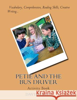 Petie and the Bus Driver: Activity Book David Feist 9781507891094 Createspace - książka