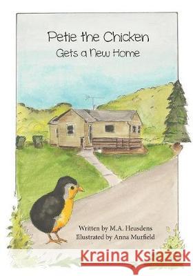 Petie the Chicken Gets a New Home M a Heusdens, Anna Murfield 9781948365512 Orange Hat Publishing - książka