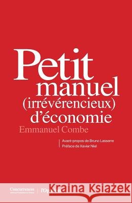 Petit manuel (irrévérencieux) d'économie Combe, Emmanuel 9791094201138 Institute of Competition Law - książka