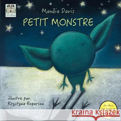 Petit Monstre: Little Beast Mandie Davis Krystyna Rogerson Badger Davis 9780995465329 M Davis - książka