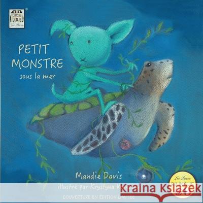 Petit Monstre sous la mer: Little Beast under the sea Mandie Davis, Krystyna Rogerson, Badger Davis 9781916483910 M Davis - książka