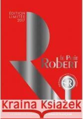 Petit Robert de la langue francaise 2017 + klucz Rey-Debove Josette Rey Alain 9782321009801 Le Robert - książka