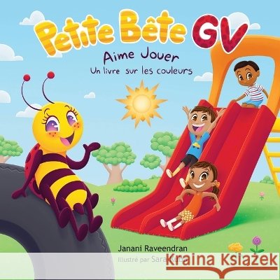 Petite Bête GV Aime Jouer: Un livre sur les couleurs Kuba, Sara, Golkar, Golriz, Raveendran, Janani 9798191835617 Independently Published - książka