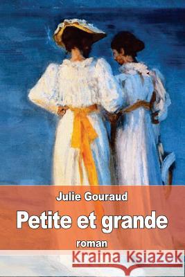 Petite et grande Gouraud, Julie 9781530930555 Createspace Independent Publishing Platform - książka