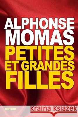 Petites et grandes filles Momas, Alphonse 9781518691928 Createspace - książka