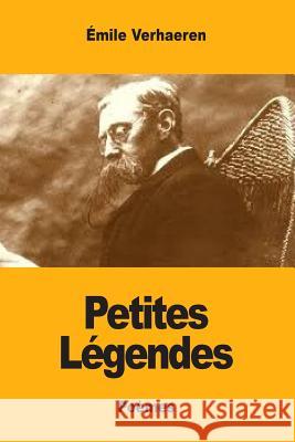 Petites Légendes Verhaeren, Emile 9781546385110 Createspace Independent Publishing Platform - książka