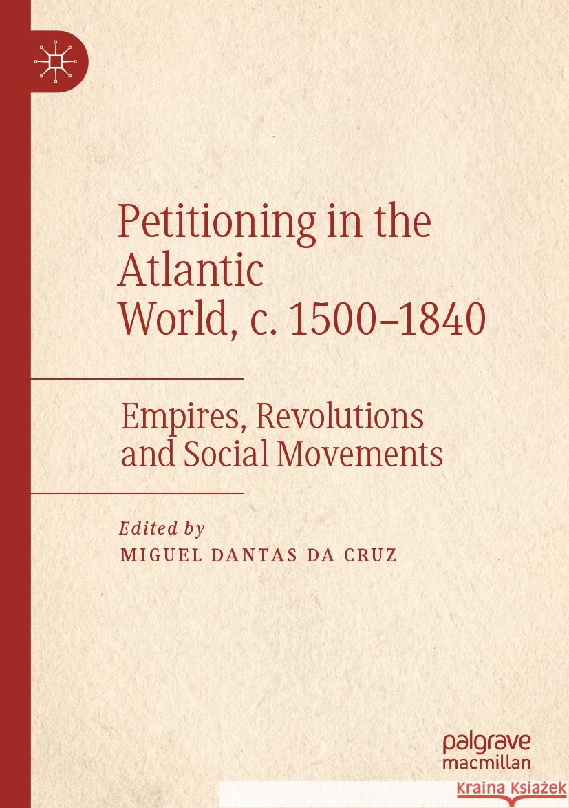 Petitioning in the Atlantic World, c. 1500–1840  9783030985363 Springer International Publishing - książka