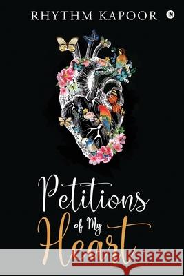 Petitions of My Heart Rhythm Kapoor 9781648057502 Notion Press - książka
