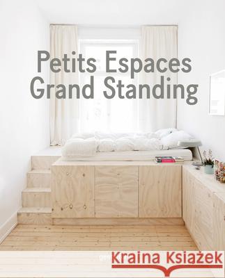 Petits Espaces - Grand Standing  9783899558944 Die Gestalten Verlag - książka