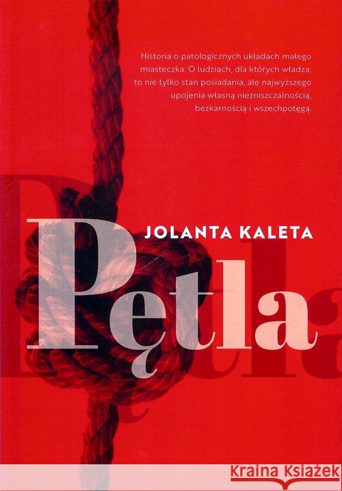 Pętla Kaleta Jolanta 9788395194108 Kaleta Jolanta - książka