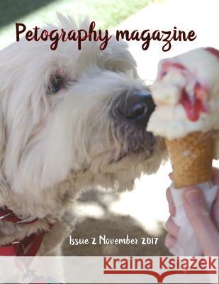 Petography Magazine: issue 2 November 2017 McKenzie, Ian 9781977893994 Createspace Independent Publishing Platform - książka