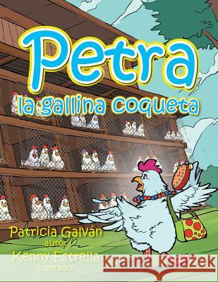 Petra la gallina coqueta Galván, Patricia 9781463397777 Palibrio - książka