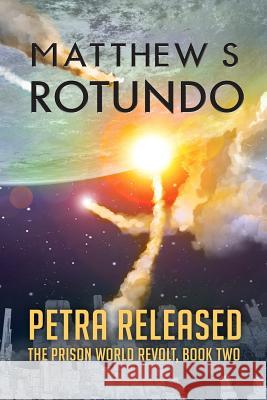 Petra Released MR Matthew S. Rotundo 9781535242844 Createspace Independent Publishing Platform - książka