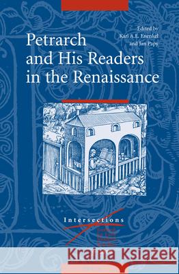 Petrarch and His Readers in the Renaissance Karl A. E. Enenkel J. Papy 9789004147669 Brill Academic Publishers - książka