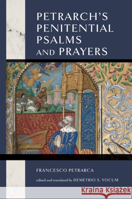 Petrarch's Penitential Psalms and Prayers Francesco Petrarca 9780268207847 University of Notre Dame Press - książka