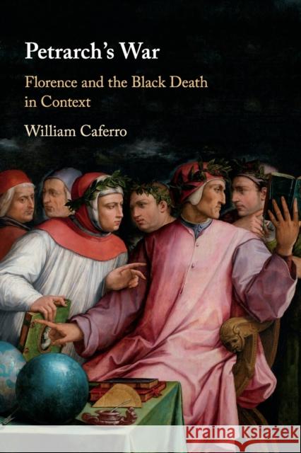 Petrarch's War: Florence and the Black Death in Context William Caferro 9781108439305 Cambridge University Press - książka