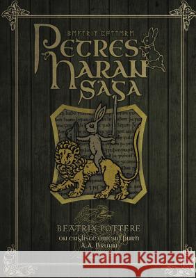 Petres Haran Saga (The Tale of Peter Rabbit in Old English) Beatrix Potter, A a Brunn 9780244707071 Lulu.com - książka