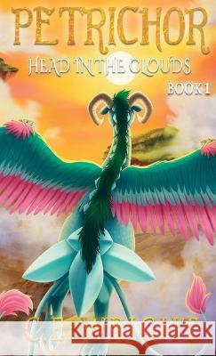 Petrichor: Head in the Clouds - Book 1 C E Wright 9781958533130 Crippled Beagle Publishing - książka