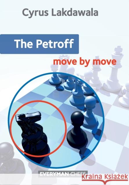 Petroff: Move by Move, The Lakdawala, Cyrus 9781781942574 Everyman Chess - książka