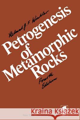 Petrogenesis of Metamorphic Rocks Winkler 9781461596356 Springer - książka