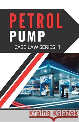Petrol Pump Case Law Series - 1 Raju Raval 9788197680830 Taneesha Publishers - książka