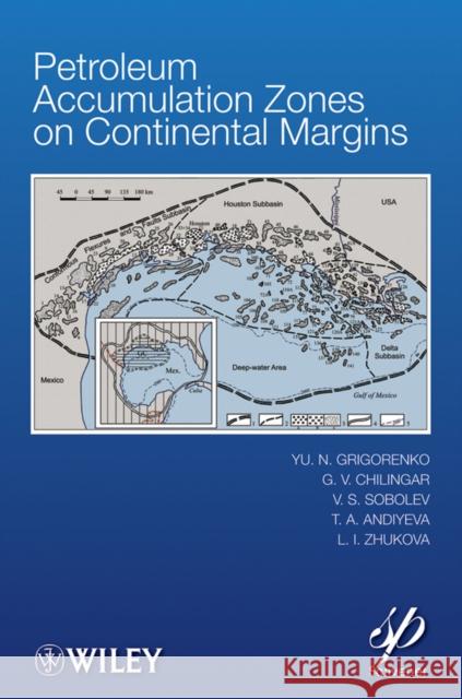 Petroleum Accumulation Zones on Continental Margins Y N Grigorenko 9781118385074  - książka