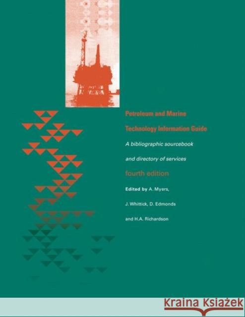 Petroleum and Marine Technology Information Guide : A bibliographic sourcebook and directory of services Spon                                     J. Whittick Rodden 9780419182108 Spon E & F N (UK) - książka