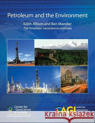 Petroleum and the Environment Ben Mandler Edith Allison 9781721175468 Createspace Independent Publishing Platform - książka