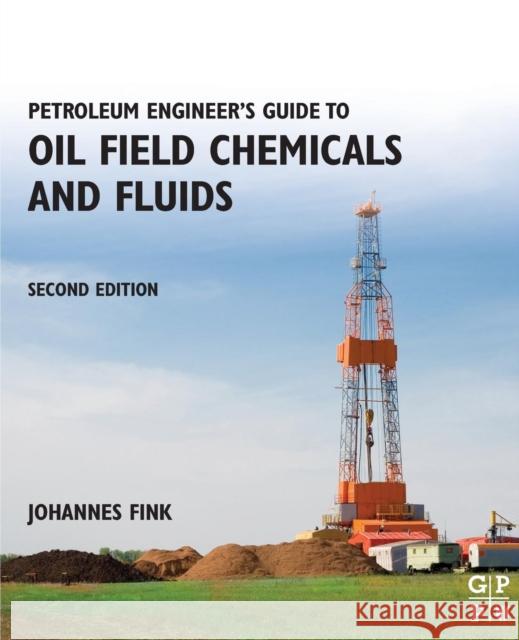 Petroleum Engineer's Guide to Oil Field Chemicals and Fluids Fink, Johannes   9780128037348 Elsevier Science - książka