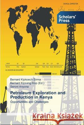 Petroleum Exploration and Production in Kenya Sirma Bernard Kipkoech 9783639766868 Scholars' Press - książka