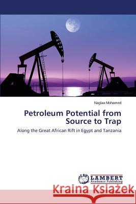 Petroleum Potential from Source to Trap Mohamed Naglaa 9783659478161 LAP Lambert Academic Publishing - książka