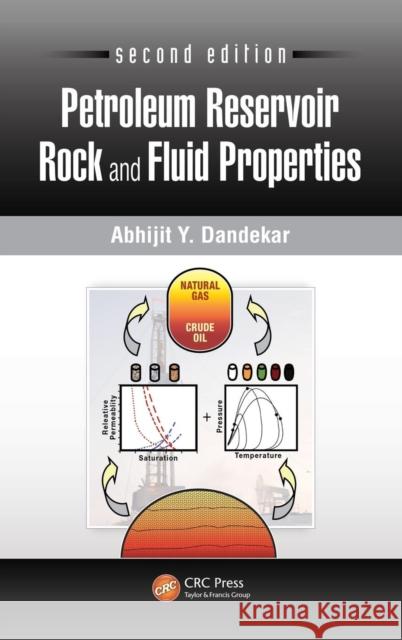 Petroleum Reservoir Rock and Fluid Properties Abhijit Y. Dandekar 9781439876367 CRC Press - książka