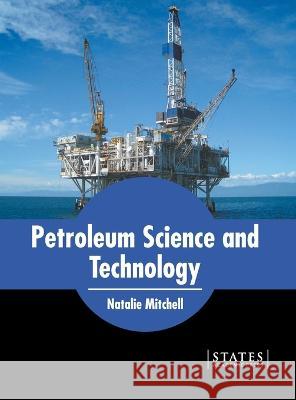 Petroleum Science and Technology Natalie Mitchell 9781639894109 States Academic Press - książka