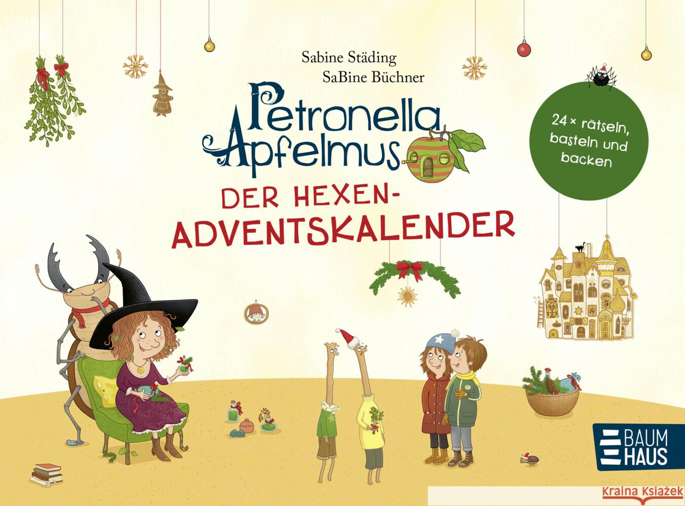 Petronella Apfelmus - Der Hexen-Adventskalender Städing, Sabine 9783833910371 Baumhaus Medien - książka