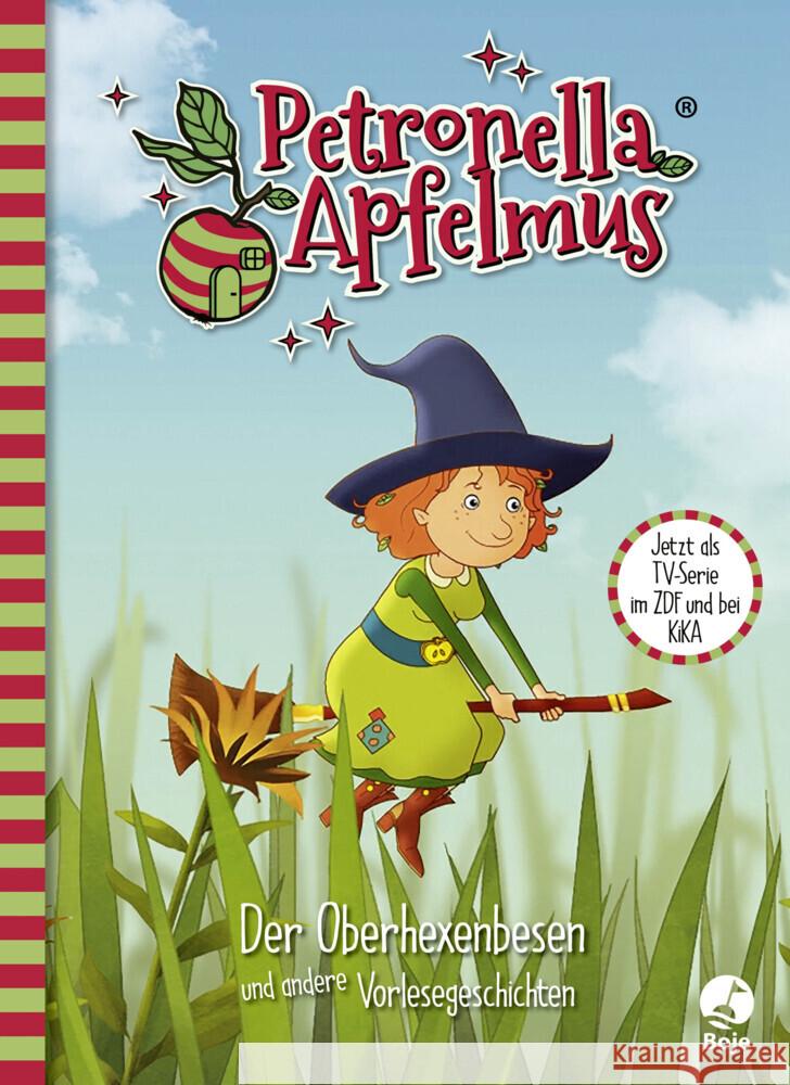 Petronella Apfelmus - Der Oberhexenbesen und andere Vorlesegeschichten Steinbrede, Diana 9783414825896 Boje Verlag - książka