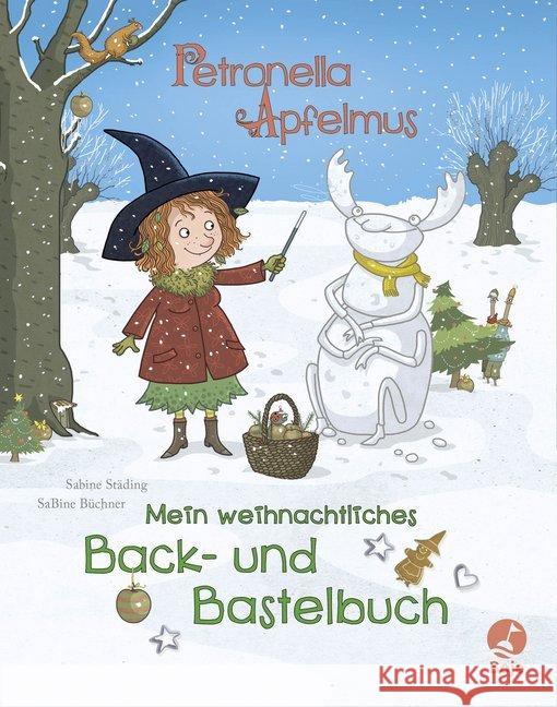 Petronella Apfelmus - Mein weihnachtliches Back- und Bastelbuch Städing, Sabine 9783414825223 Boje Verlag - książka
