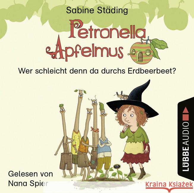 Petronella Apfelmus - Wer schleicht denn da durchs Erdbeerbeet?, Audio-CD : CD Standard Audio Format, Lesung. Ungekürzte Ausgabe Städing, Sabine 9783785781487 Bastei Lübbe - książka
