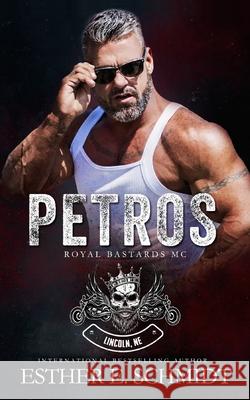 Petros (Royal Bastards MC) Simply Defined Art Esther E. Schmidt 9781676227854 Independently Published - książka