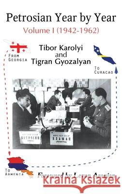 Petrosian Year by Year: Volume I (1942-1962) Tibor Karolyi 9785604469262 Limited Liability Company Elk and Ruby Publis - książka