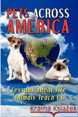 Pets Across America: Lessons About Life Animals Teach Us Shaughness, Chris 9781438266183 Createspace - książka