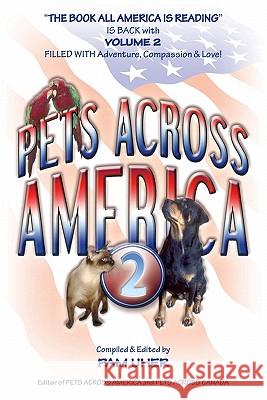 Pets Across America Vol II: Lessons About Life Animals Teach Us Uher, Pam 9781438238401 Createspace - książka