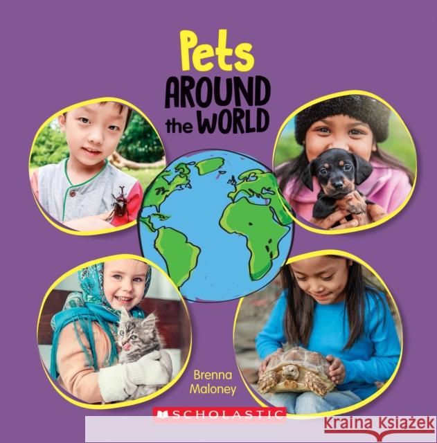 Pets Around the World (Around the World) Maloney, Brenna 9781338768732 C. Press/F. Watts Trade - książka