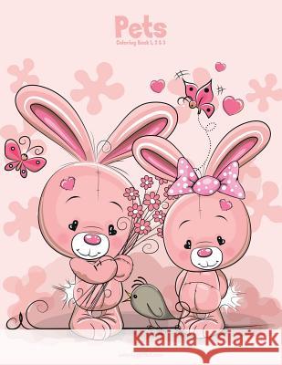 Pets Coloring Book 1, 2 & 3 Nick Snels 9781078171526 Independently Published - książka