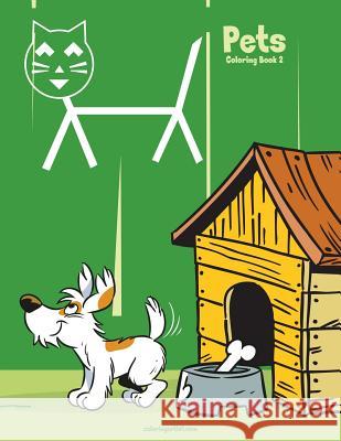 Pets Coloring Book 2 Nick Snels 9781078166959 Independently Published - książka