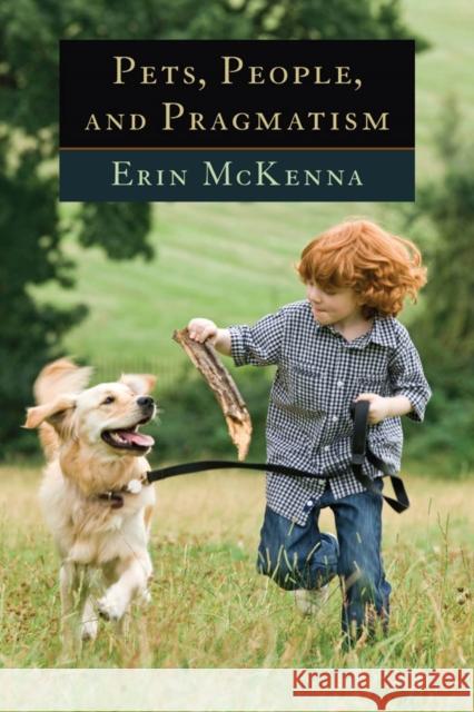 Pets, People, and Pragmatism Erin McKenna 9780823251148 Fordham University Press - książka